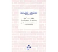 Per un'Europa che guardi al mondo. Appello ai cristiani e alle persone di buona volontà