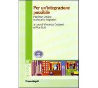 Per un'integrazione possibile. Periferie urbane e processi migratori