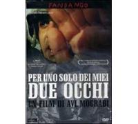 Per Uno Solo Dei Miei Due Occhi