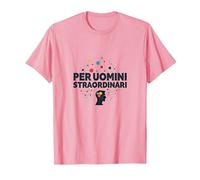 per Uomini Straordinari - Regalo per Menti Brillanti Maglietta, Uomo, Rosa, L
