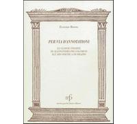 Per Via D'Annotationi. Le Glosse Inedite Di Alessandro Piccolomini Dell'Ars Poet