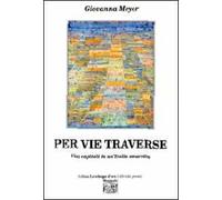 Per vie traverse. Vizi capitali in un'Italia smarrita