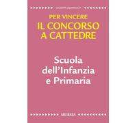 Scuola dell'infanzia e primaria. Per vincere il concorso a cattedre