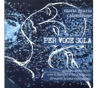 Per voce sola. Quattro monologhi con 6 disegni e 10 fotografie. Con CD Audio
