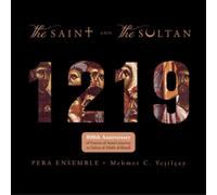 Pera Ensemble; Mehmet C. Ye?ilçay - 1219 The Saint and the Sultan