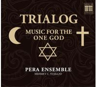 Pera Ensemble Trialog: Music for the One God (CD) Album