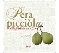 Pera picciòla. Grande in cucina