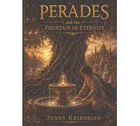Perades & the Fountain of Eternity
