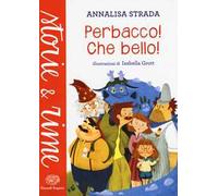 Perbacco! Che bello!