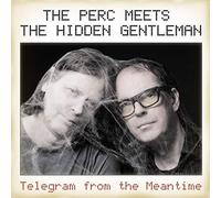 Perc Meets The Hidde - TELEGRAM FROM THE MEANTIM