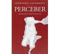 Perceber. Romanzo eroicomico