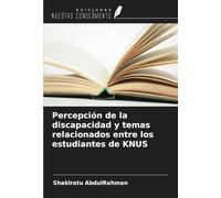 Percepción de la discapacidad y temas relacionados entre los estudiantes de KNUS