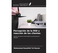 Percepción de la RSE y reacción de los clientes: Análisis del sector de las telecomunicaciones en Pakistán