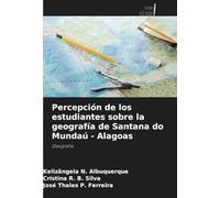 Percepción de los estudiantes sobre la geografía de Santana do Mundaú - Alagoas: Geografía