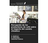 Percepción de los productores de café sobre el impacto del cambio climático