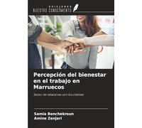 Percepción del bienestar en el trabajo en Marruecos: Sector de relaciones con los clientes
