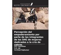 Percepción del empoderamiento por parte de las integrantes de los SHG de mujeres dedicados a la cría de cabras