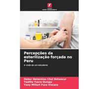 Percepções da esterilização forçada no Peru: A visão de um estudante