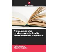 Percepções dos professores de inglês sobre o uso do Facebook