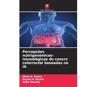 Percepções nutrigenómicas-imunológicas do cancro colorrectal baseadas na IA