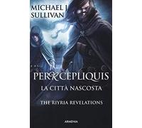 Percepliquis. La città nascosta. The Riyria revelations