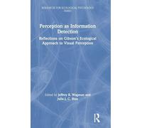 Perception as Information Detection: Reflections on Gibson’s Ecological Approach to Visual Perception