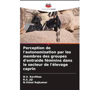Perception de l'autonomisation par les membres des groupes d'entraide féminins dans le secteur de l'élevage caprin