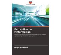 Perception de l'information: Enrichir les informations spécifiques à un lieu grâce à l'utilisation de l'informatique sereine