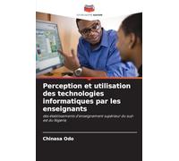 Perception et utilisation des technologies informatiques par les enseignants: des établissements d'enseignement supérieur du sud-est du Nigeria