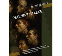 PERCEPTION.EXE: The Alter Ego Philosophy: Real-Time Frame Warfare, Hypnotic Command Architecture, and Unhackable Social Mastery