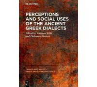Perceptions and Social Uses of the Ancient Greek Dialects