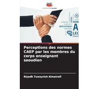 Perceptions des normes CAEP par les membres du corps enseignant saoudien