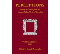 Perceptions: Poetry and Prose from the Hudson Valley Writers Workshop