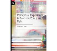 Perceptual Experience in Merleau-ponty and Ryle
