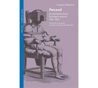 Perceval. Un paziente narra la propria psicosi, 1830-1832
