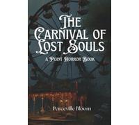 Perceville Bloom The Carnival of Lost Souls (Tascabile) Shadows & Whispers