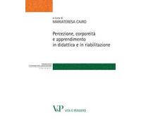 Percezione, corporeità e apprendimento in didattica e in riabilitazione