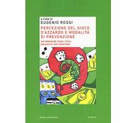 Percezione del gioco d'azzardo e modalità di prevenzione. Un'indagine sugli stili educativi dei genitori