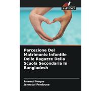 Percezione Del Matrimonio Infantile Delle Ragazze Della Scuola Secondaria In Bangladesh