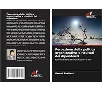 Percezione della politica organizzativa e risultati dei dipendenti: Ruolo moderatore dell'autovalutazione di base