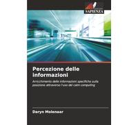 Percezione delle informazioni: Arricchimento delle informazioni specifiche sulla posizione attraverso l'uso del calm computing