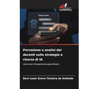 Percezione e analisi dei docenti sulle strategie e risorse di IA: nel processo di insegnamento-apprendimento