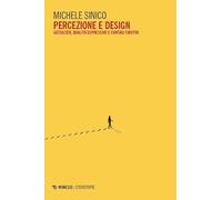 Percezione e design. Gestalten, qualità espressive e contagi emotivi