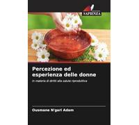 Percezione ed esperienza delle donne: in materia di diritti alla salute riproduttiva