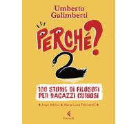 Perché? 100 storie di filosofi per ragazzi curiosi