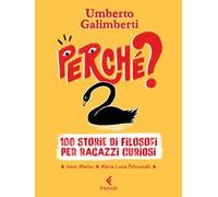Perché? 100 storie di filosofi per ragazzi curiosi
