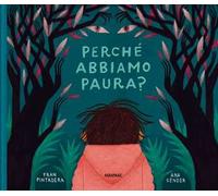 Perché abbiamo paura? Ediz. a colori