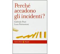 Perché accadono gli incidenti?