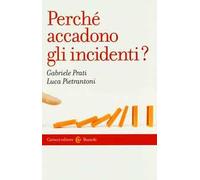 Perché accadono gli incidenti?