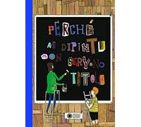 Perché ai dipinti non servono titoli